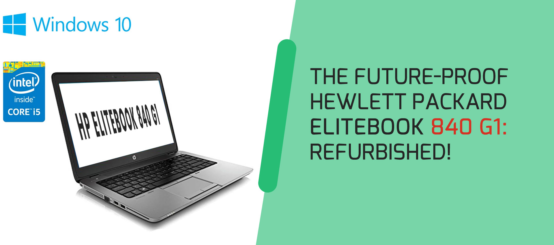 The Future-Proof Hewlett Packard EliteBook 840 G1- Refurbished!